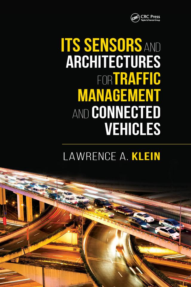 ITS Sensors and Architectures for Traffic Management and Connected Vehicles by Lawrence A. Klein
