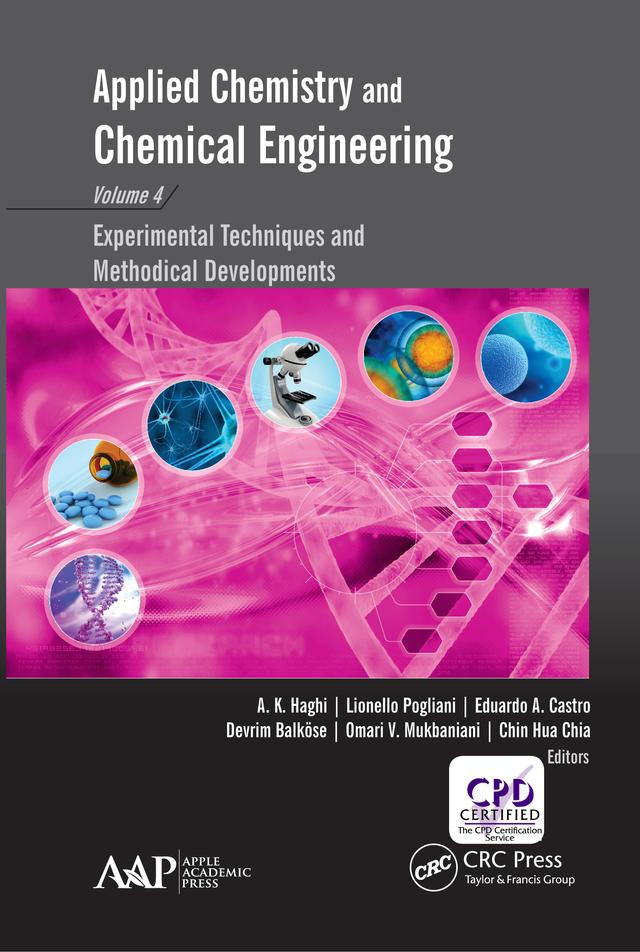 Applied Chemistry and Chemical Engineering, Volume 4 by A. K. Haghi, Chin Hua Chia, Devrim Balköse, Eduardo A. Castro, Lionello Pogliani, Omari V. Mukbaniani