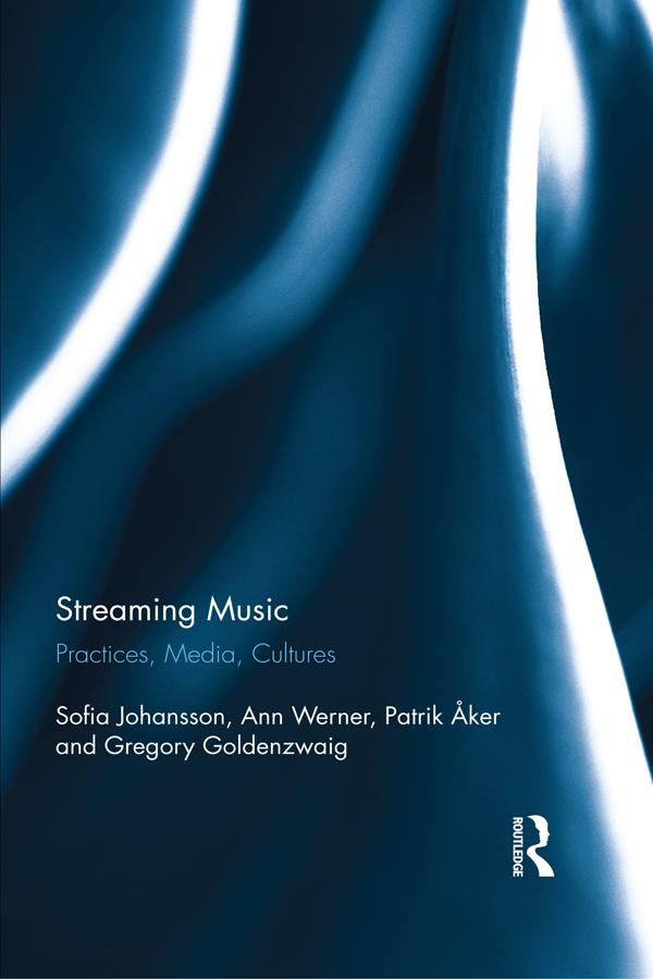 Streaming Music by Ann Werner, Greg Goldenzwaig, Patrik Åker, Sofia Johansson