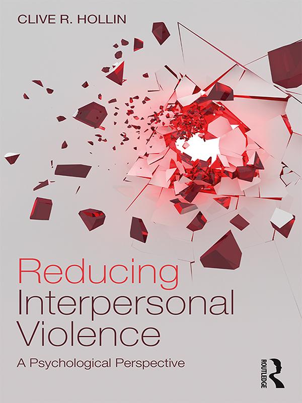 Reducing Interpersonal Violence by Clive Hollin