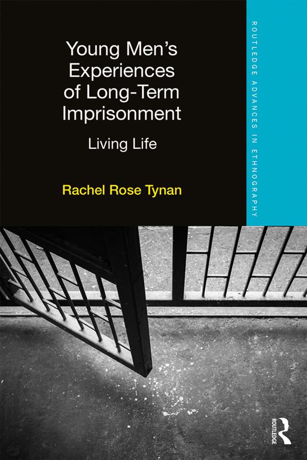 Young Men’s Experiences of Long-Term Imprisonment by Rachel Tynan