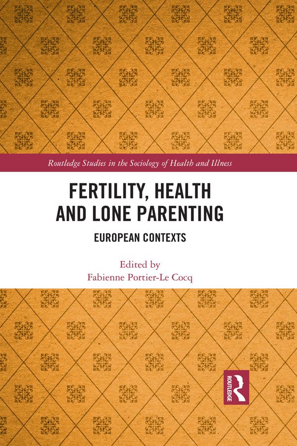 Fertility, Health and Lone Parenting by Fabienne Portier-Le Cocq