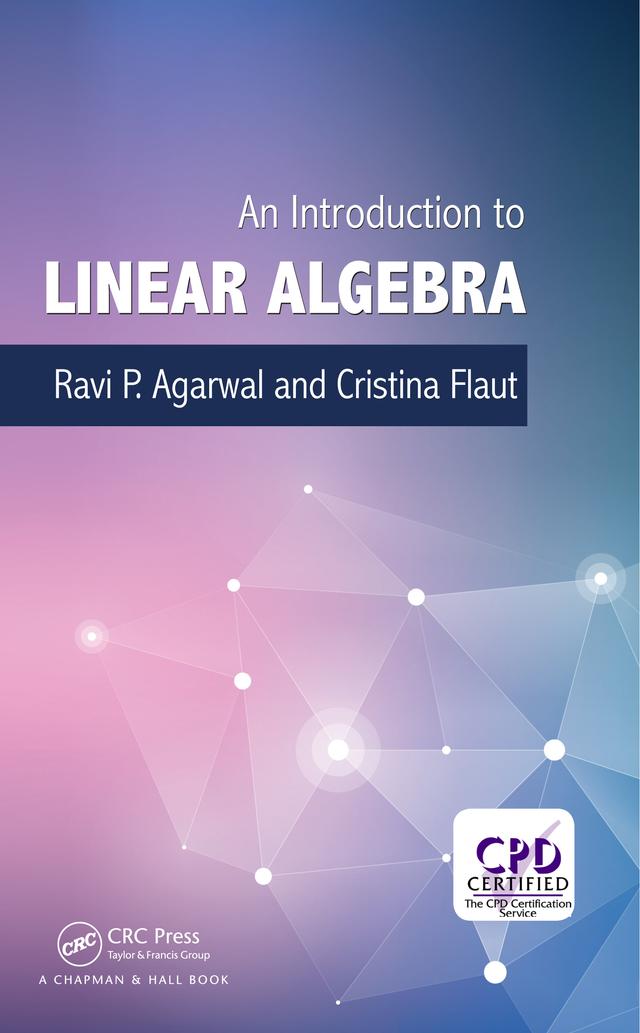 An Introduction to Linear Algebra by Elena Cristina Flaut, Ravi P. Agarwal