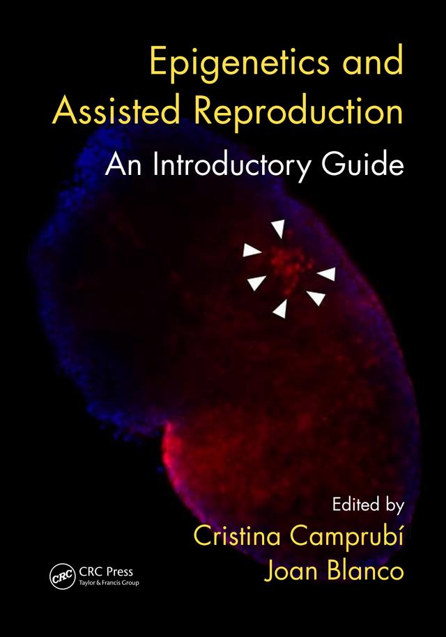 Epigenetics and Assisted Reproduction by Cristina Camprubí, Joan Blanco