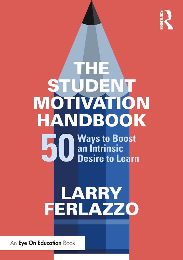 The Student Motivation Handbook by Larry Ferlazzo