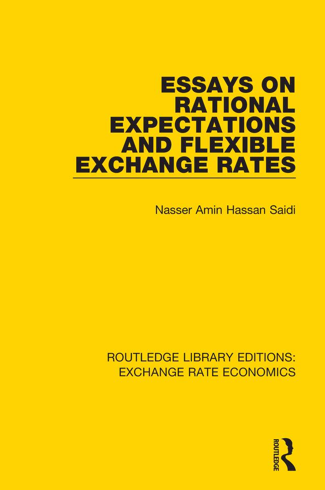 Essays on Rational Expectations and Flexible Exchange Rates by Nasser Saidi