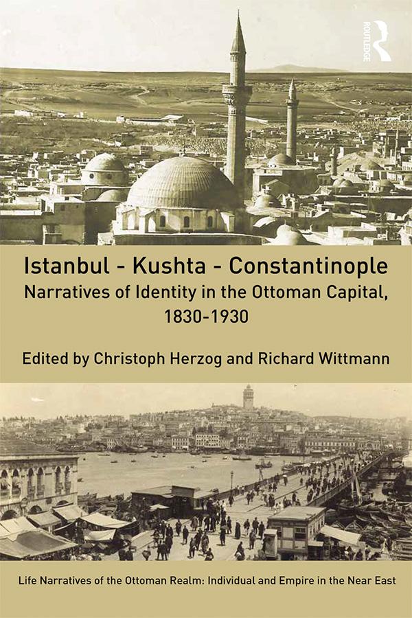 Istanbul - Kushta - Constantinople by Christoph Herzog, Richard Wittmann