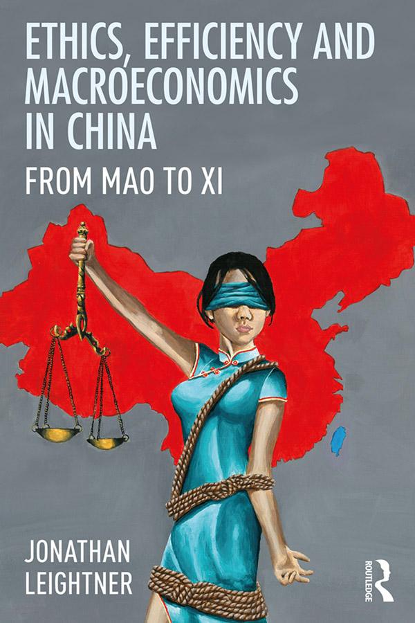 Ethics, Efficiency and Macroeconomics in China by Jonathan Leightner