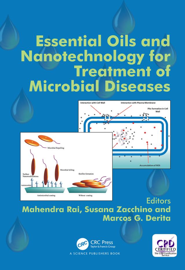 Essential Oils and Nanotechnology for Treatment of Microbial Diseases by Mahendra Rai, Marcos Derita, Susana Zacchino