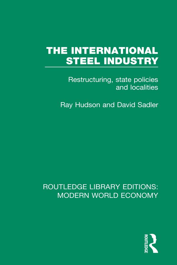 The International Steel Industry by David Sadler, Ray Hudson