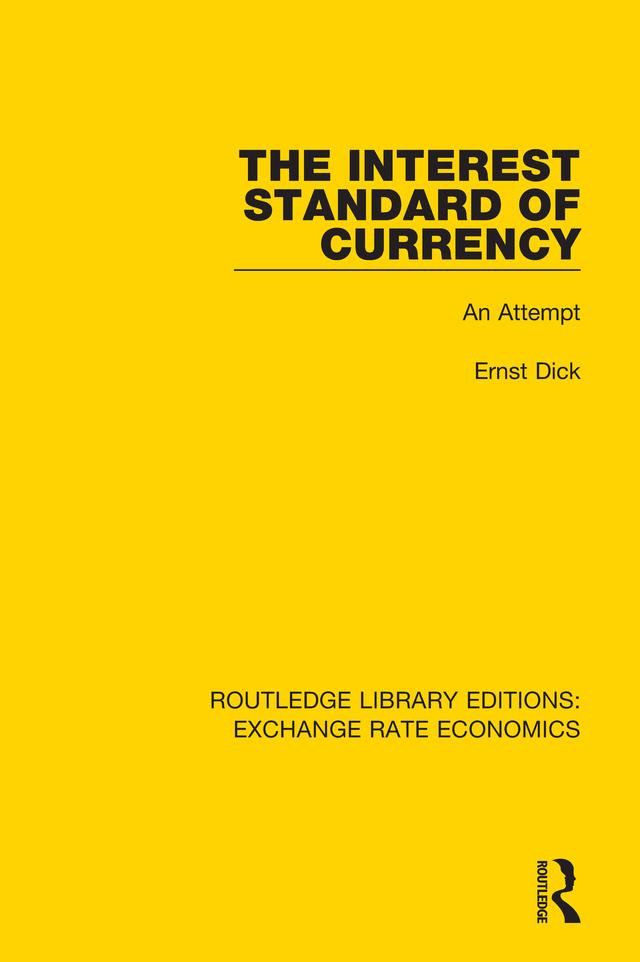 The Interest Standard of Currency by Ernst Dick