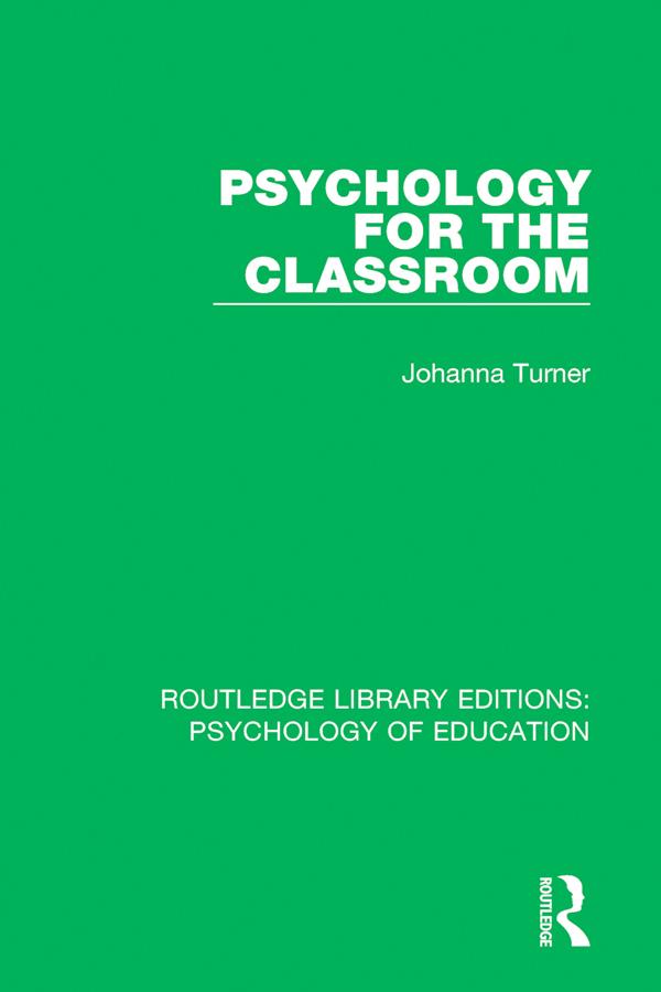 Psychology for the Classroom by Johanna Turner