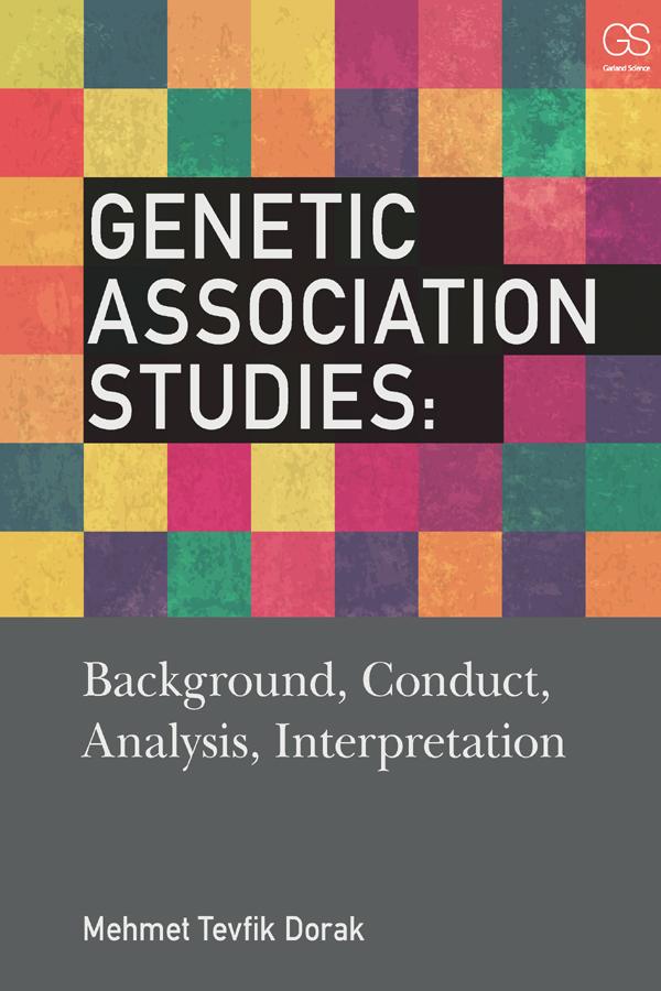 Genetic Association Studies by Mehmet Tevfik Dorak
