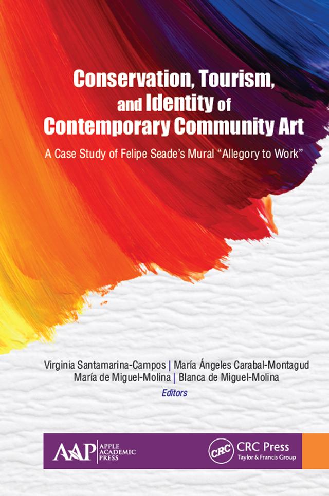 Conservation, Tourism, and Identity of Contemporary Community Art by Blanca de Miguel-Molina, María Ángeles Carabal-Montagud, María de Miguel-Molina, Virginia Santamarina-Campos