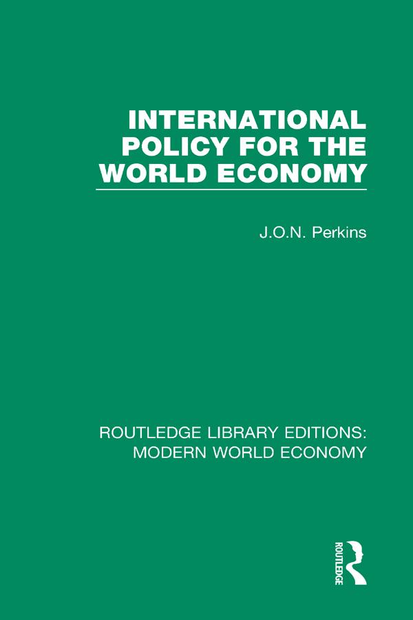 International Policy for the World Economy by James Oliver Newton Perkins
