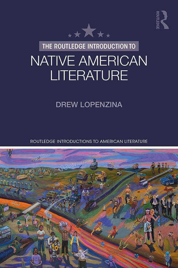 The Routledge Introduction to Native American Literature by Drew Lopenzina