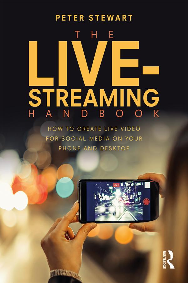The Live-Streaming Handbook by Peter Stewart