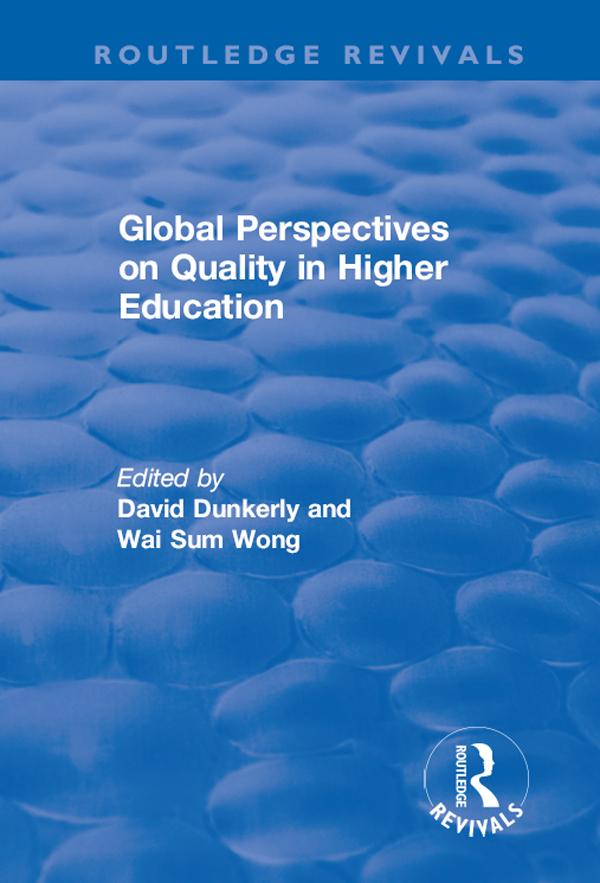 Global Perspectives on Quality in Higher Education by David Dunkerly, Wai Sum Wonh