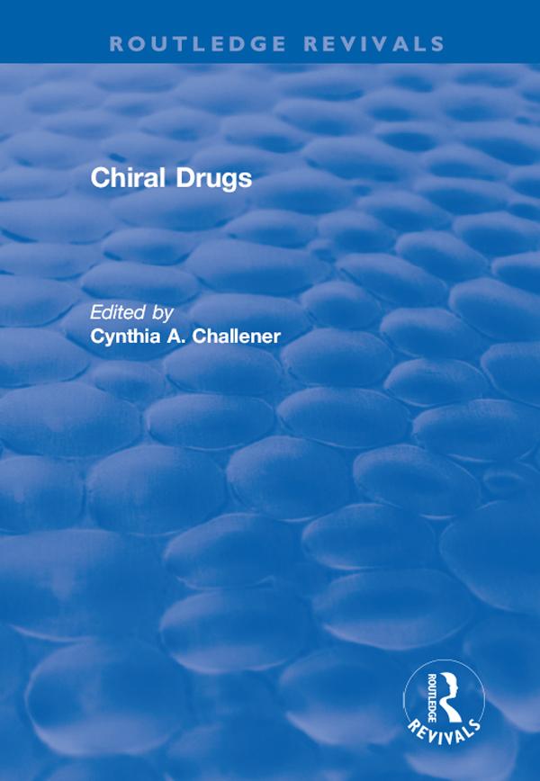 Chiral Drugs by Cynthia Challener