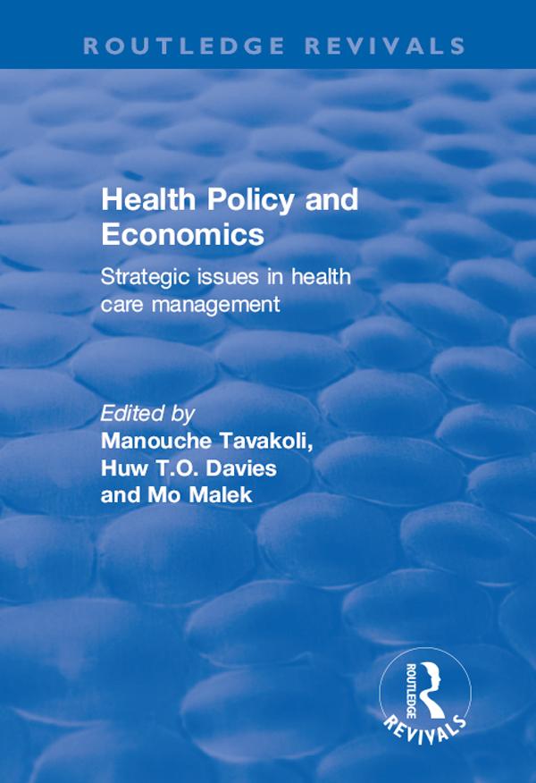 Health Policy and Economics by Huw Davies, Manouche Tavakoli, Mo Malek