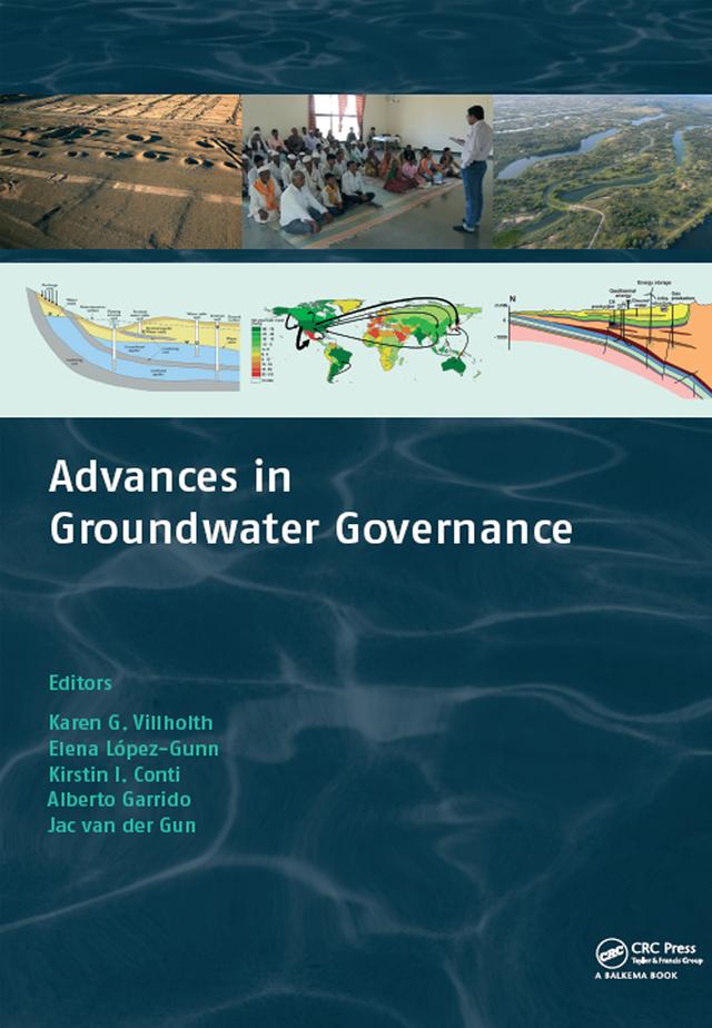 Advances in Groundwater Governance by Alberto Garrido, Elena Lopez-Gunn, Jac Van Der Gun, Karen G. Villholth, Kirstin Conti