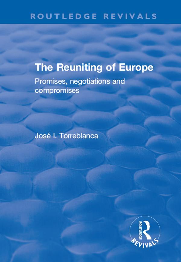 The Reuniting of Europe by José I. Torreblanca