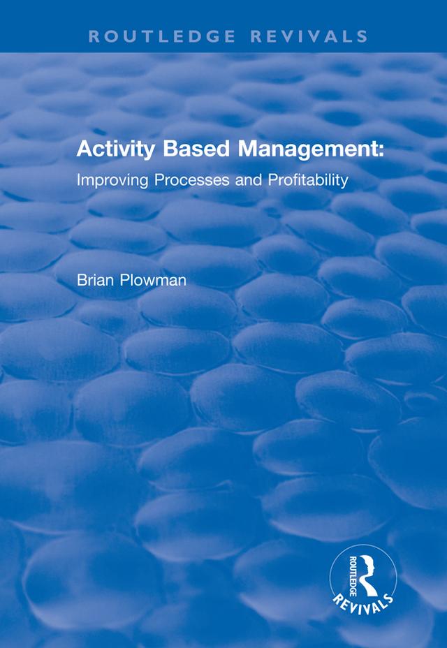 Activity Based Management by Brian Plowman