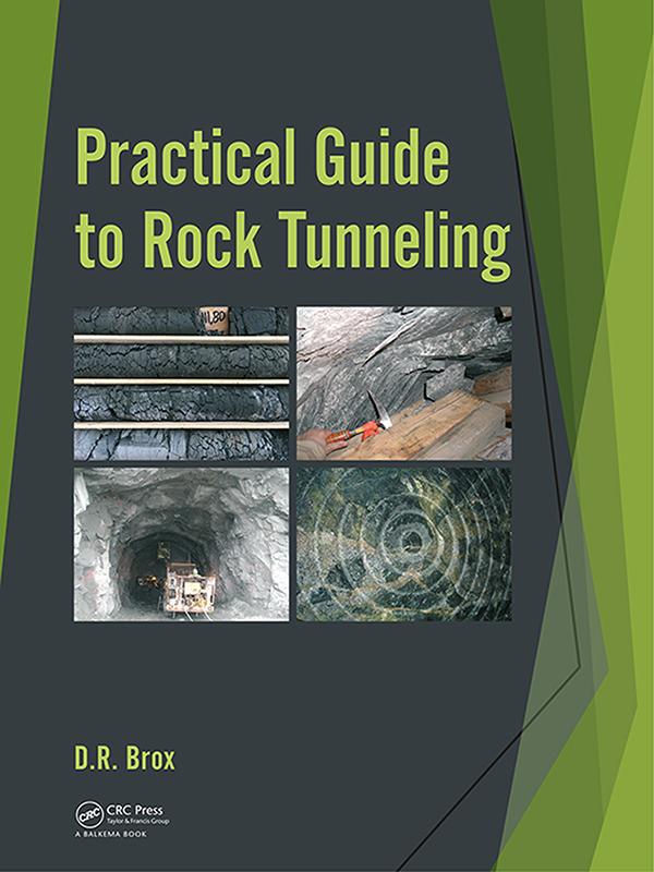 Practical Guide to Rock Tunneling by Dean Brox