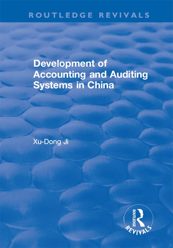 Development of Accounting and Auditing Systems in China by Xu-Dong Ji