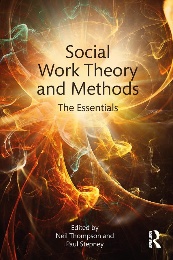 Social Work Theory and Methods by Neil Thompson, Paul Stepney