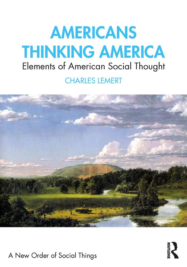 Americans Thinking America by Charles Lemert