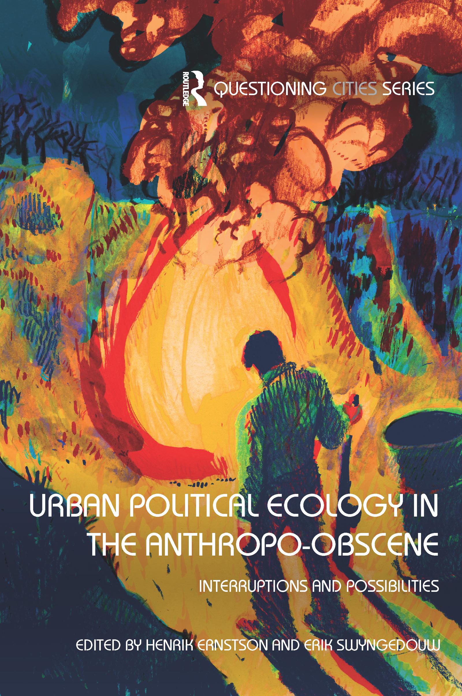 Urban Political Ecology in the Anthropo-obscene