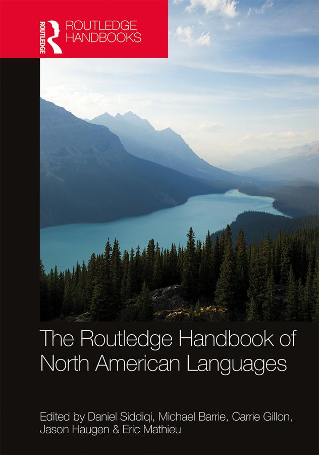 The Routledge Handbook of North American Languages by Carrie Gillon, Daniel Siddiqi, Eric Mathieu, Jason Haugen, Michael Barrie