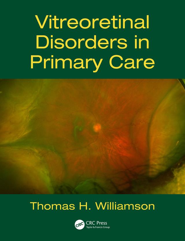 Vitreoretinal Disorders in Primary Care by Thomas H. Williamson