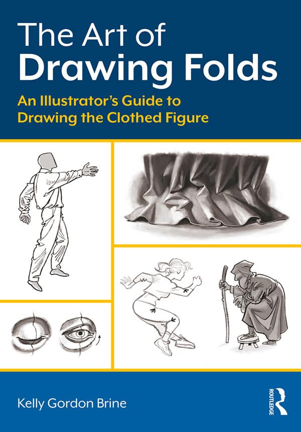 The Art of Drawing Folds by Kelly Brine