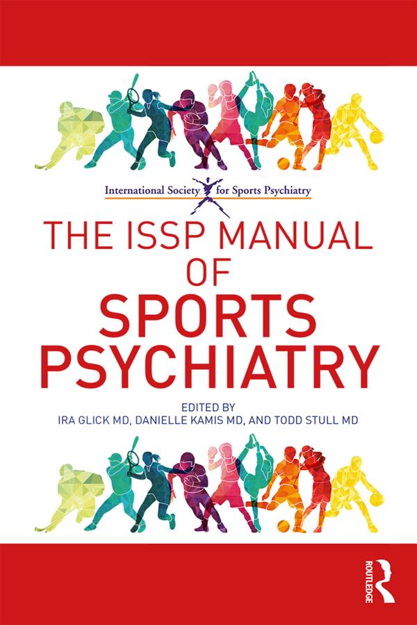 The ISSP Manual of Sports Psychiatry by Danielle Kamis, Ira D. Glick, Stull Todd