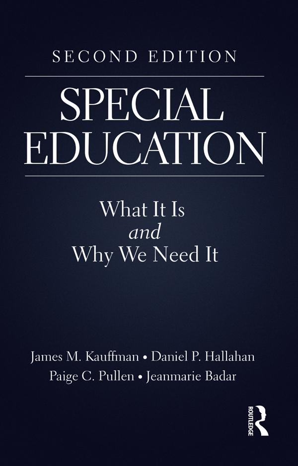 Special Education by Daniel P. Hallahan, James M. Kauffman, Jeanmarie Badar, Paige C. Pullen