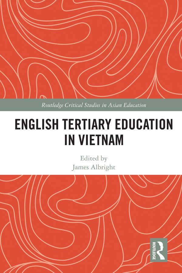 English Tertiary Education in Vietnam by James Albright