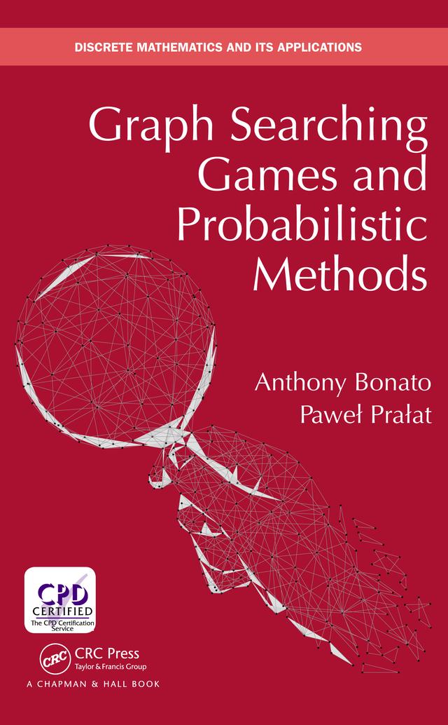 Graph Searching Games and Probabilistic Methods by Anthony Bonato, Pawel Pralat