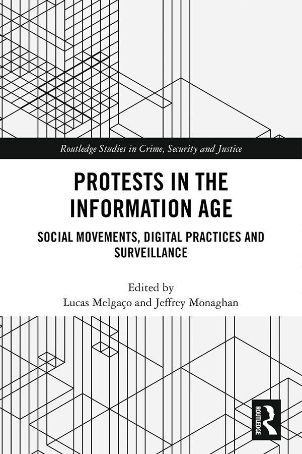 Protests in the Information Age by Jeffrey Monaghan, Lucas Melgaço