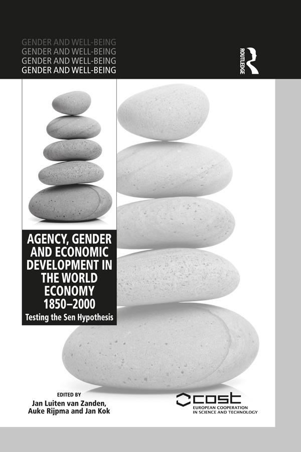 Agency, Gender and Economic Development in the World Economy 1850–2000 by Auke Rijpma, Jan Kok, Jan Luiten van Zanden