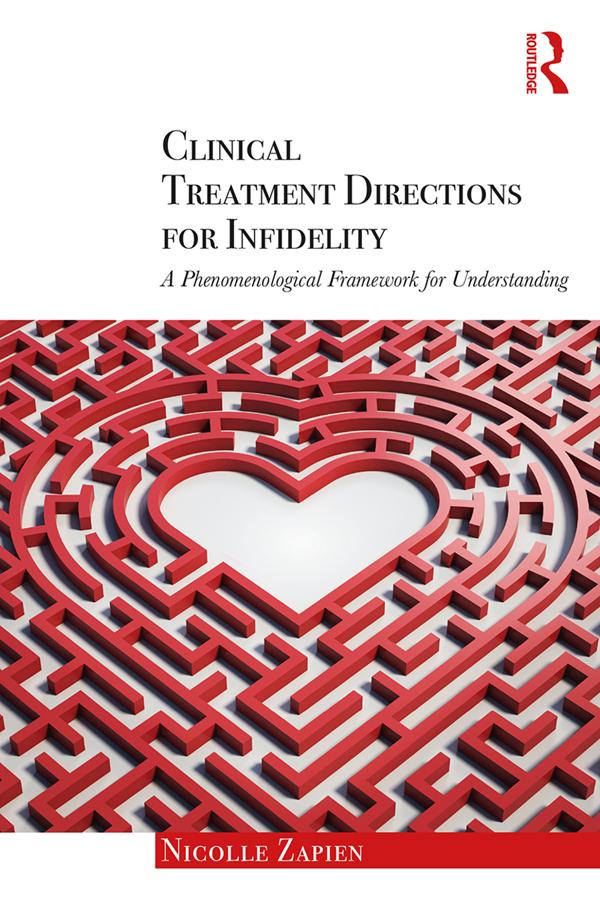 Clinical Treatment Directions for Infidelity by Nicolle Zapien