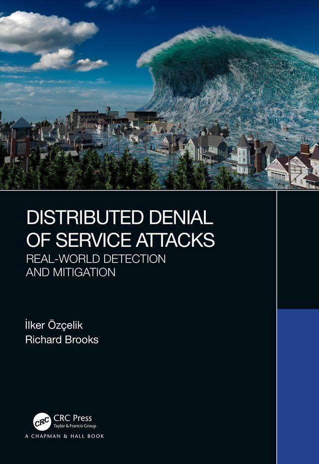 Distributed Denial of Service Attacks by İlker Özçelik, Richard Brooks