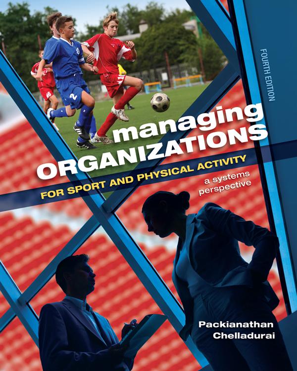 Managing Organizations for Sport and Physical Activity by Packianathan Chelladurai
