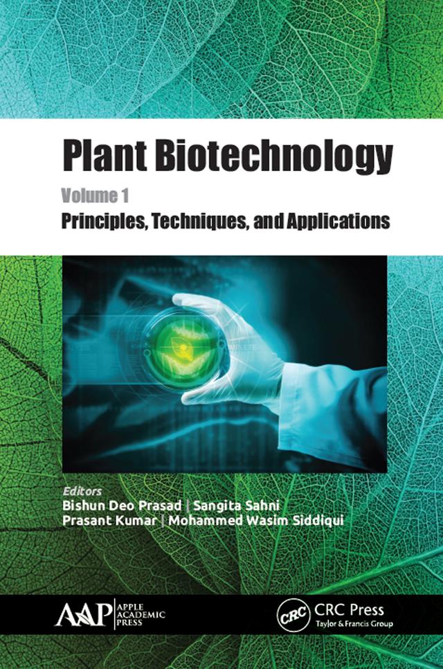 Plant Biotechnology, Volume 1 by Bishun Deo Prasad, Mohammed Wasim Siddiqui, Prasant Kumar, Sangita Sahni