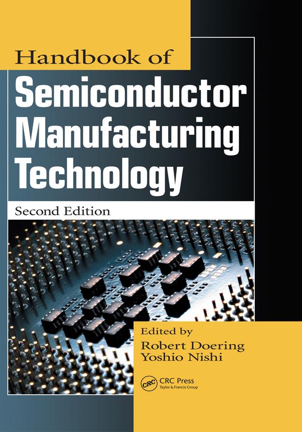 Handbook of Semiconductor Manufacturing Technology by Robert Doering, Yoshio Nishi