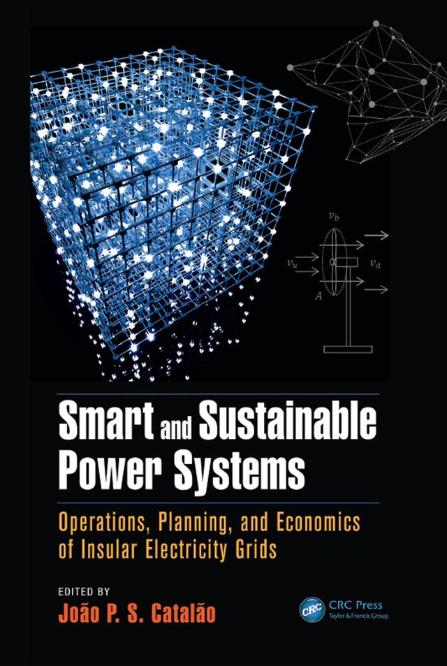 Smart and Sustainable Power Systems by João P. S. Catalão