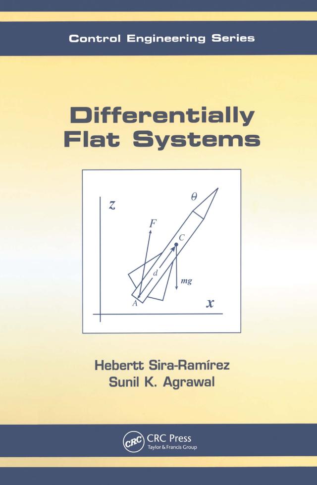 Differentially Flat Systems by Hebertt Sira-Ramírez, Sunil K. Agrawal