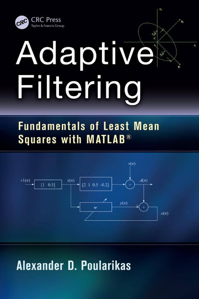 Adaptive Filtering by Alexander D. Poularikas