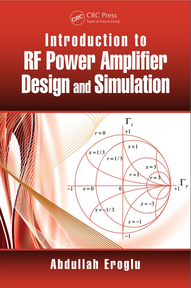 Introduction to RF Power Amplifier Design and Simulation by Abdullah Eroglu
